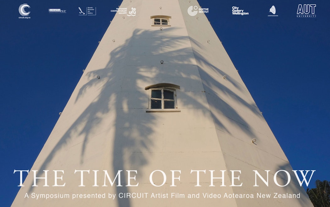 text reads "The time of the now, a symposium presented by CIRCUIT Artist Film and Video Aotearoa New Zealand"